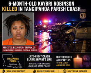 Kaybri Robinson Death, Obituary, Tangipahoa Parish, Louisiana – 6-Month-Old Dies in Crash, Driver Arrested